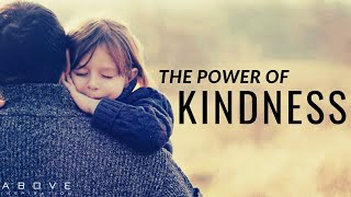 THE POWER OF KINDNESS  Be Kind amp Encourage Others  Inspirational amp Motivational Video [upl. by Resarf]