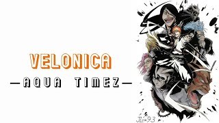 Velonica  Aqua Timez  Bleach OP 9 Lirik lagu terjemahan [upl. by Immat650]