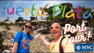 Puerto Plata Dominican Republic Full Port Tour amp Review MSC Seascape San Felipe de Puerto Plata [upl. by Tremann]