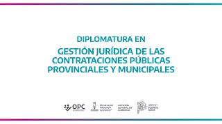 Diplomatura en Gestión Jurídica de las Contrataciones Públicas Provinciales y Municipales [upl. by Ainos362]