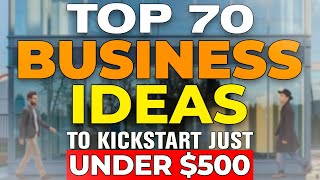 Smart Start Your Guide to 70 Business Opportunities Under 500 [upl. by Joseph35]