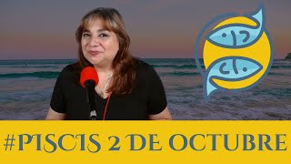 PISCIS HOY ¿Qué te deparan los astros para este miércoles 2 de octubre Piscis [upl. by Nathanoj617]