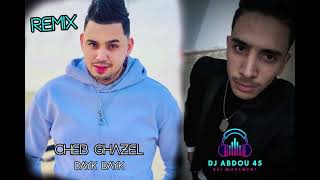 Chab Ghazel Dayk Dayk B Lbouchiya Dayek Remix DJ Abdou 45 [upl. by Eibmab695]