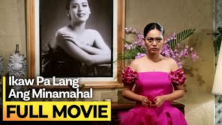 ‘Ikaw Pa Lang Ang Minahal’ FULL MOVIE  Maricel Soriano Richard Gomez [upl. by Luaped]