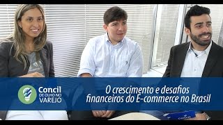 De olho no Varejo  O crescimento e desafios financeiros do Ecommerce no Brasil [upl. by Suoivatnod]