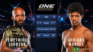 DEMETRIOUS JOHNSON VS ADRIANO MORAES 3 ONE FIGHT NIGHT 10 [upl. by Koh]