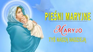 Piękna pieśń maryjna 💓 Maryjo Tyś Naszą Nadzieją 💓 Składanka Piosenek Religijnych [upl. by Rye913]