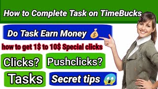 How to do Complete All Task on TimeBucks  Work from home 👉 website  Clicks Pushclicks amp task [upl. by Mairim27]