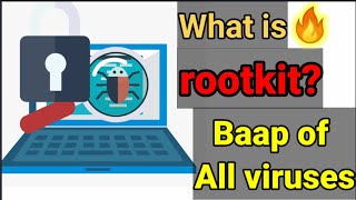 HindiWhat is Rootkit Full Explanation🔥 types of rootkitMost dangerous virus [upl. by Amerd214]