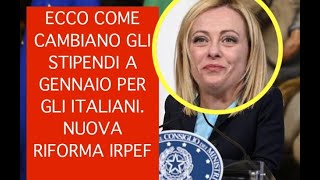 ECCO COME CAMBIANO GLI STIPENDI A GENNAIO PER GLI ITALIANI NUOVA RIFORMA IRPEF [upl. by Marcus]