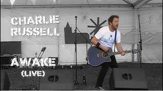 Awake Live  Charlie Russell [upl. by Ymrots451]