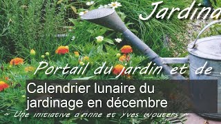 Calendrier lunaire du jardinage décembre 2017 [upl. by Anais]