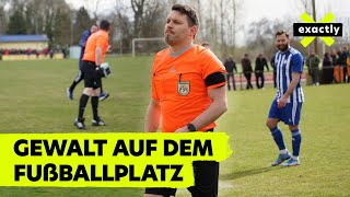 Amateurfußball Gewalt gegen Schiedsrichter  Doku  exactly [upl. by Worl]