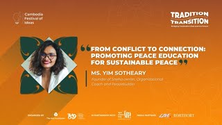 “From Conflict to ConnectionPromoting Peace Education for Sustainable Peace”–YIM Sotheary CFI2024 [upl. by Deeanne]