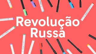 REVOLUÇÃO RUSSA RESUMO  HISTÓRIA  QUER QUE DESENHE [upl. by Jabe]