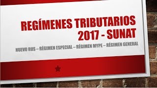 REGIMENES TRIBUTARIOS SUNAT 2017  CUADRO COMPARATIVO [upl. by Godspeed]