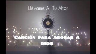 llévame a tu altar  Canción De Adoración Ministerio Emaús Alaba [upl. by Coombs]