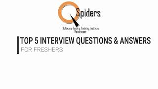 TOP 5 INTERVIEW QUESTIONS FOR FRESHERSQSPIDERS RAJAJINAGAR [upl. by Aiuqenehs]