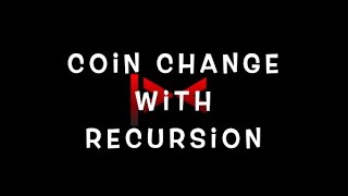 Coin change Problem Maximum number of ways  Recursive approach [upl. by Eceinert]