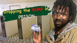 Dropping the Soap in Prison [upl. by Shaper]