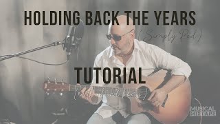 Holding Back The Years Simply Red Guitar Tutorial [upl. by Yelyac841]