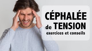 Céphalée de TENSION informations et exercices maux de tête [upl. by Baron301]