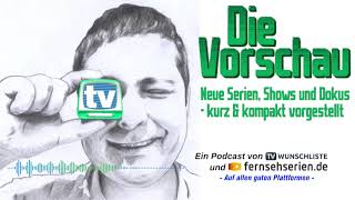 DIE VORSCHAU  035  24KW41  Podcast für neue Serien Shows und Dokus in TV amp Streaming [upl. by Carpet591]