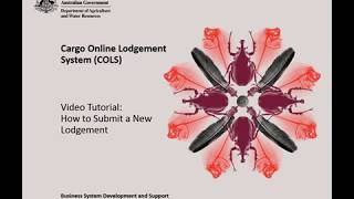 COLS Cargo Online Lodgement System How to Submit a New Lodgement [upl. by Smaoht916]