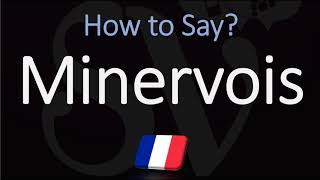 How to Pronounce Minervois French Languedoc Wine Pronunciation [upl. by Gardner]