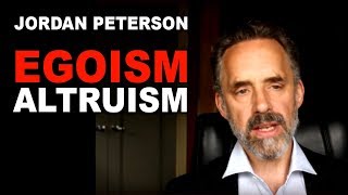 Jordan Peterson Does Egoism Trump Altruism [upl. by Ikik]