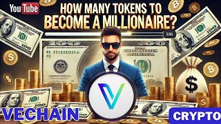 vechain Millionaire  How many Vechain Tokens  Price Prediction 2030 [upl. by Eenert260]