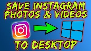 How To Download  Save Video From Instagram To PC  2018 [upl. by Airlie844]