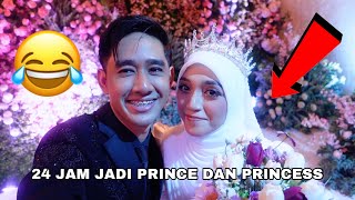 24 JAM JADI PRINCE DAN PRINCESS 😂 MAJLIS KAHWIN AQIL DAN ILIYA ❤️ [upl. by Trinette]