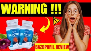 BAZOPRIL REVIEWS⛔THE WHOLE TRUTH⛔BAZOPRIL REVIEW BAZOPRIL AMAZON BAZOPRIL REDDIT BAZOPRIL [upl. by Salamone173]