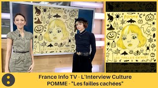 France Info TV Linterview culture  Pomme par Isabelle Layer [upl. by Tymes]