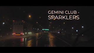 Gemini Club  Sparklers Slowed  Reverb [upl. by Nilo]