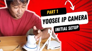 How to Use Yoosee IP Camera WIFI or IP CCTV Part I Initial Setup  Pinoy Tech Tips [upl. by Cinnamon]