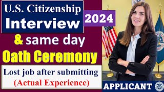 New 2024  US Citizenship Interview Test and same day Oath Ceremony Actual applicants Experience [upl. by Mirielle428]