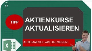 Aktienkurse automatisch in Excel laden und aktualisieren I Excelpedia [upl. by Onairda]