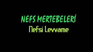 Nefs Mertebeleri  Levvame  2 mertebe [upl. by Casabonne]