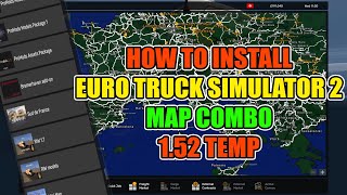 How To Install Map Combo Euro Truck Simulator 2 152 [upl. by Ydur]