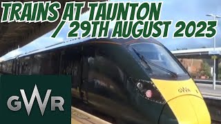 Trains At Taunton  29th August 2023 [upl. by Nertie]