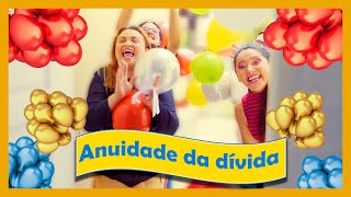 ANUIDADE DA DÍVIDA [upl. by Medovich]