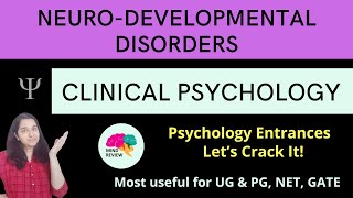 Neurodevelopmental Disorder  Clinical Psychology Psychology Entrances Mind Review [upl. by Banebrudge]