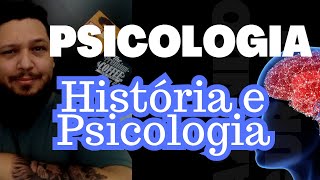 PSICOLOGIA 10 História e psicologia [upl. by Netsrejk]