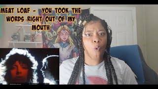 Meat Loaf  You Took The Words Right Out Of My Mouth REACTION [upl. by Kitchen]