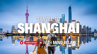 Discover the Magnificent Shanghai City Through Breathtaking 4k Travel and Tours Video explore [upl. by Notsob]