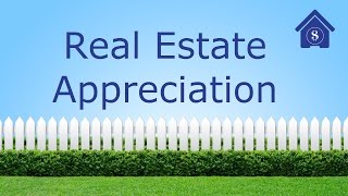 Real Estate Appreciation  How much should you expect your homes value to grow [upl. by Eenad715]