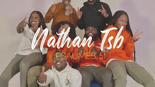 NATHAN TSB  PSAUMES 51  Clip officiel [upl. by Aicener]