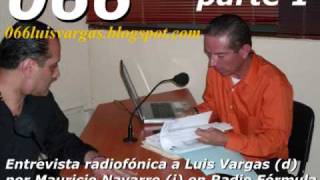 066 entrevista Parte 1 a Luis Vargas en Radio Fórmula [upl. by Ellenaj]